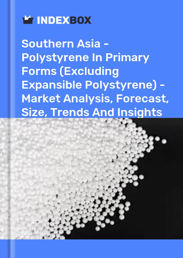 Report Southern Asia - Polystyrene in Primary Forms (Excluding Expansible Polystyrene) - Market Analysis, Forecast, Size, Trends and Insights for 499$