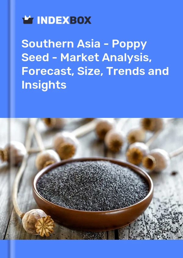Report Southern Asia - Poppy Seed - Market Analysis, Forecast, Size, Trends and Insights for 499$