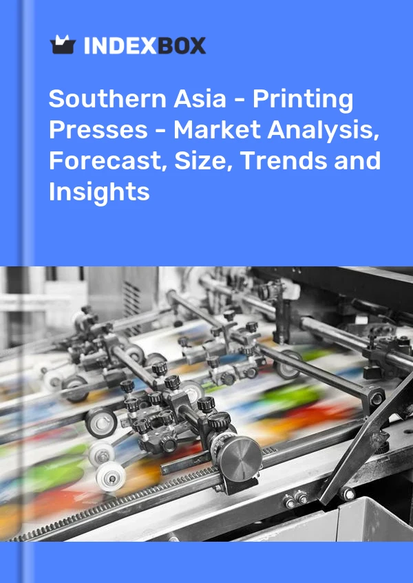 Report Southern Asia - Printing Presses - Market Analysis, Forecast, Size, Trends and Insights for 499$
