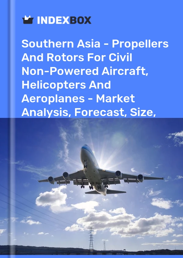 Report Southern Asia - Propellers and Rotors for Civil Non-Powered Aircraft, Helicopters and Aeroplanes - Market Analysis, Forecast, Size, Trends and Insights for 499$