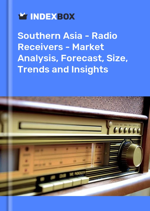 Report Southern Asia - Radio Receivers - Market Analysis, Forecast, Size, Trends and Insights for 499$
