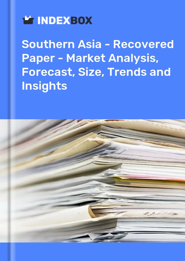 Report Southern Asia - Recovered Paper - Market Analysis, Forecast, Size, Trends and Insights for 499$
