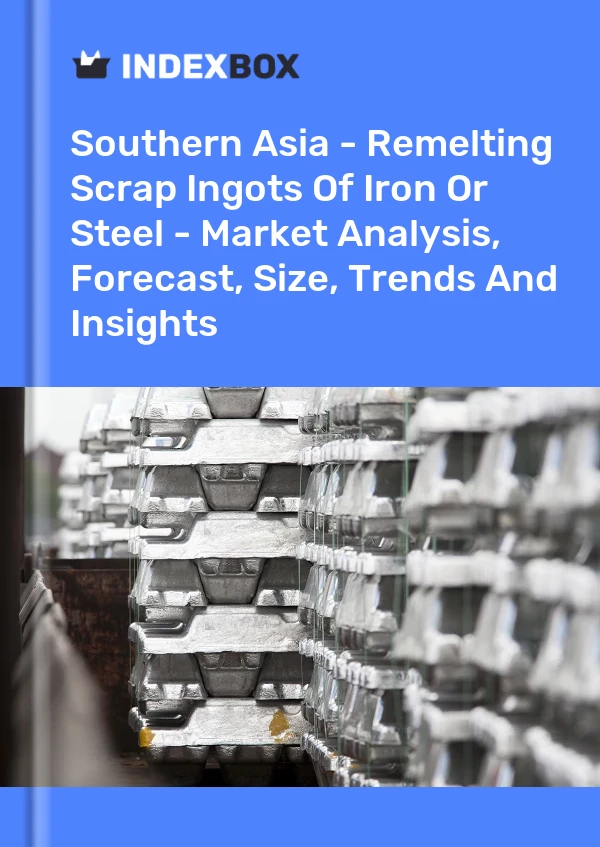 Report Southern Asia - Remelting Scrap Ingots of Iron or Steel - Market Analysis, Forecast, Size, Trends and Insights for 499$