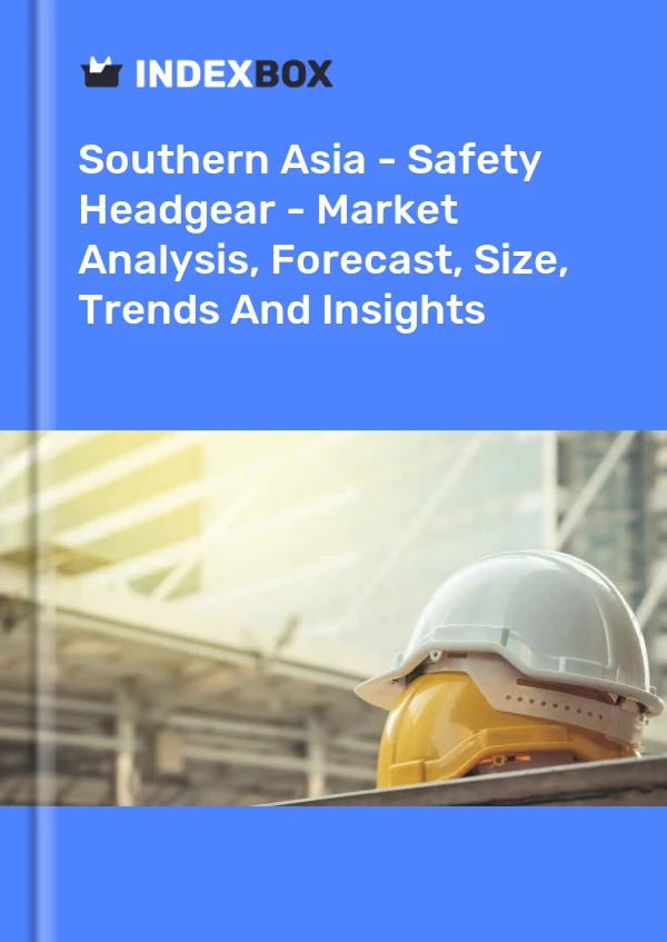 Report Southern Asia - Safety Headgear - Market Analysis, Forecast, Size, Trends and Insights for 499$
