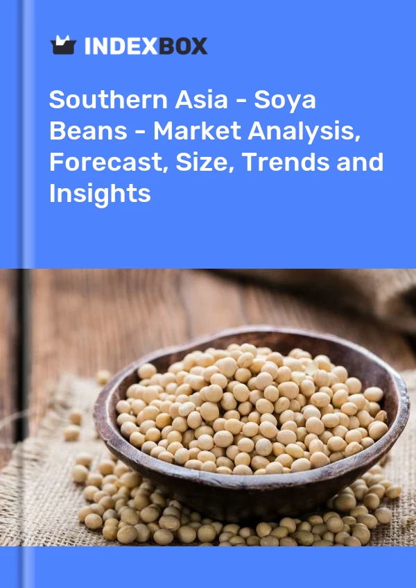 Report Southern Asia - Soya Beans - Market Analysis, Forecast, Size, Trends and Insights for 499$