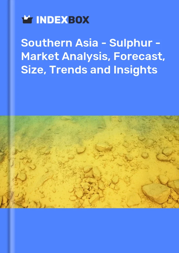 Report Southern Asia - Sulphur - Market Analysis, Forecast, Size, Trends and Insights for 499$
