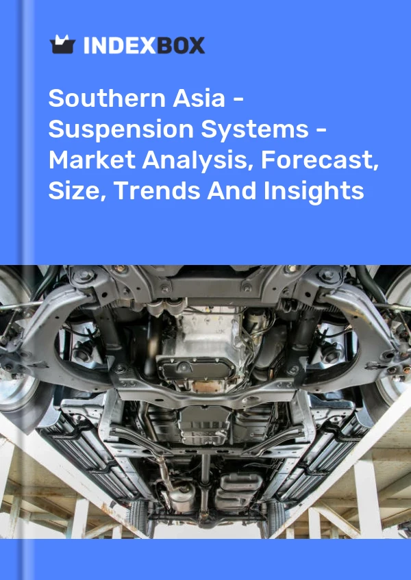 Report Southern Asia - Suspension Systems - Market Analysis, Forecast, Size, Trends and Insights for 499$
