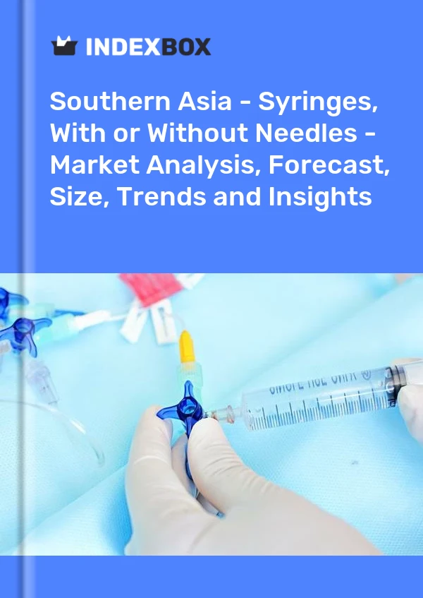 Report Southern Asia - Syringes, With or Without Needles - Market Analysis, Forecast, Size, Trends and Insights for 499$