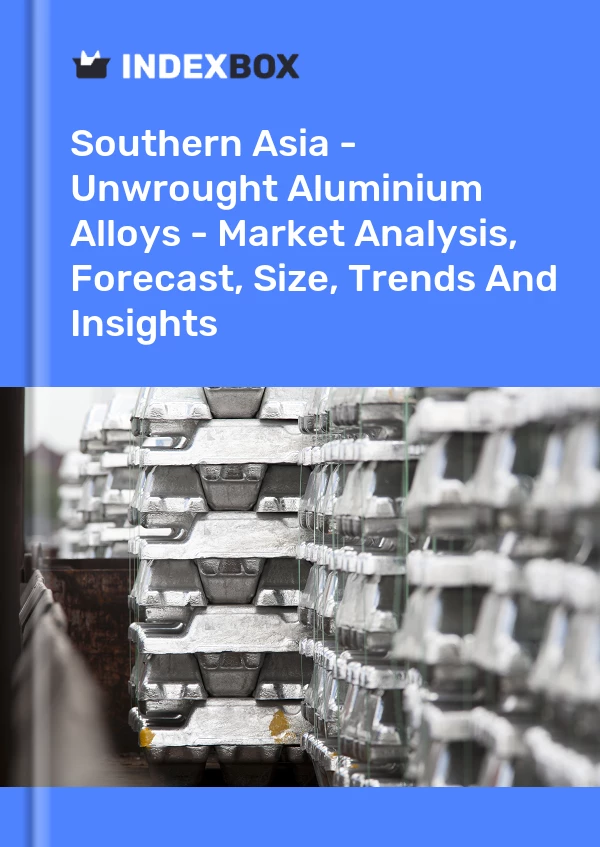 Report Southern Asia - Unwrought Aluminium Alloys - Market Analysis, Forecast, Size, Trends and Insights for 499$