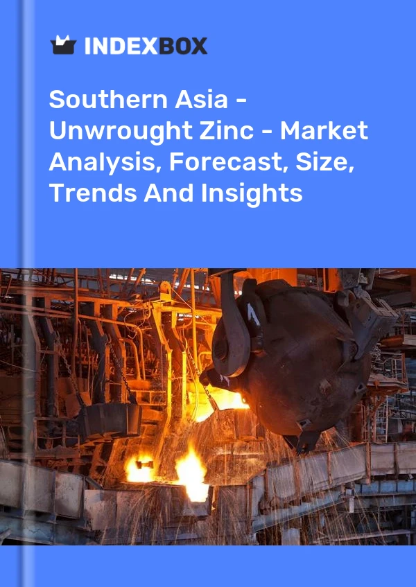 Report Southern Asia - Unwrought Zinc - Market Analysis, Forecast, Size, Trends and Insights for 499$