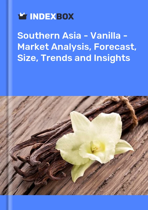Report Southern Asia - Vanilla - Market Analysis, Forecast, Size, Trends and Insights for 499$