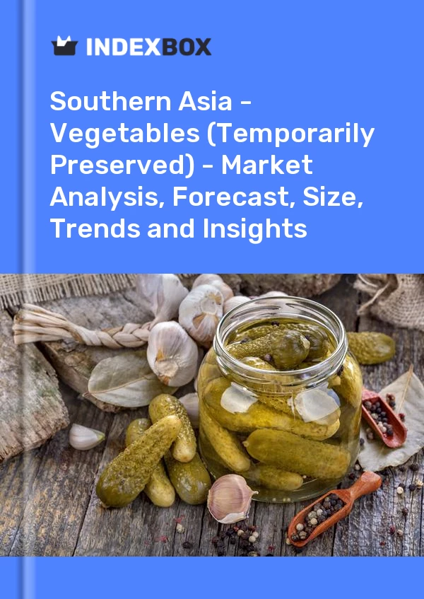 Report Southern Asia - Vegetables (Temporarily Preserved) - Market Analysis, Forecast, Size, Trends and Insights for 499$