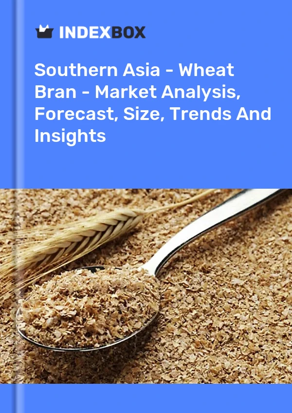 Report Southern Asia - Wheat Bran - Market Analysis, Forecast, Size, Trends and Insights for 499$