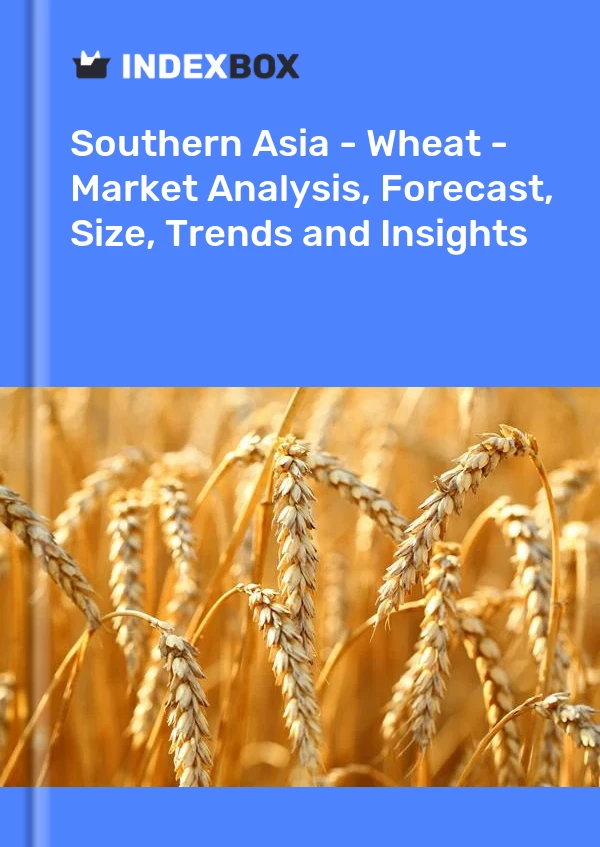 Report Southern Asia - Wheat - Market Analysis, Forecast, Size, Trends and Insights for 499$