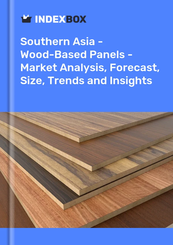 Report Southern Asia - Wood-Based Panels - Market Analysis, Forecast, Size, Trends and Insights for 499$