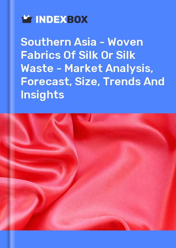 Report Southern Asia - Woven Fabrics of Silk or Silk Waste - Market Analysis, Forecast, Size, Trends and Insights for 499$