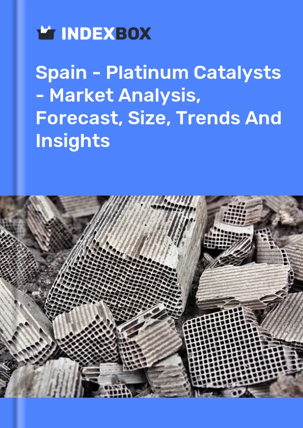 Report Spain - Platinum Catalysts - Market Analysis, Forecast, Size, Trends and Insights for 499$