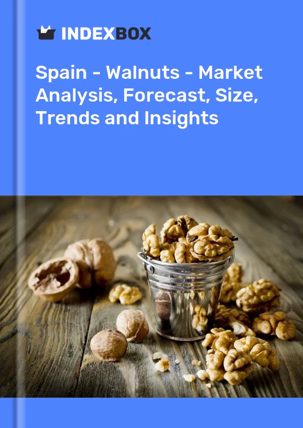 Report Spain - Walnuts - Market Analysis, Forecast, Size, Trends and Insights for 499$