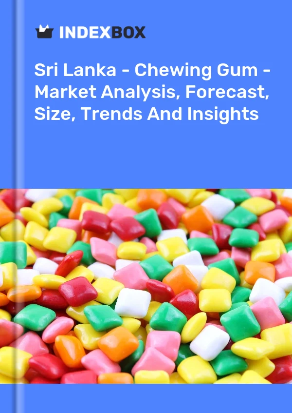 Sri Lanka - Chewing Gum - Market Analysis, Forecast, Size, Trends And Insights