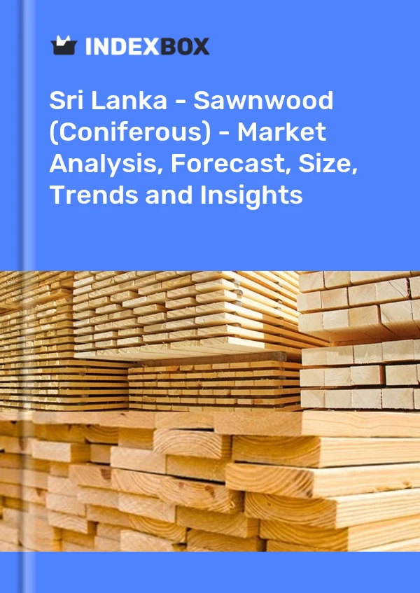 Report Sri Lanka - Sawnwood (Coniferous) - Market Analysis, Forecast, Size, Trends and Insights for 499$
