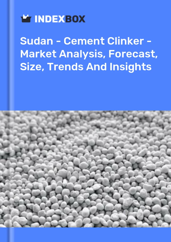 Sudan - Cement Clinker - Market Analysis, Forecast, Size, Trends And Insights