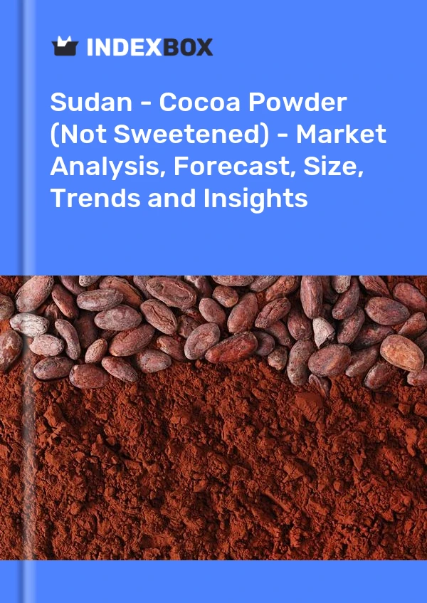 Sudan - Cocoa Powder (Not Sweetened) - Market Analysis, Forecast, Size, Trends and Insights