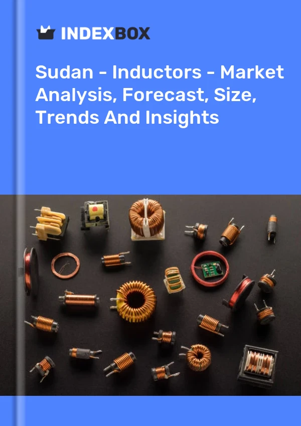 Sudan - Inductors - Market Analysis, Forecast, Size, Trends And Insights