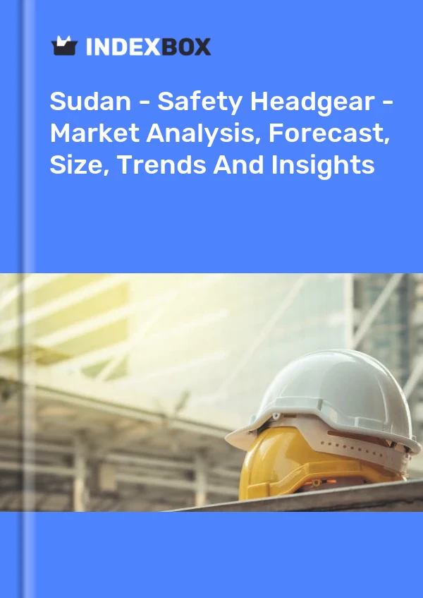 Report Sudan - Safety Headgear - Market Analysis, Forecast, Size, Trends and Insights for 499$