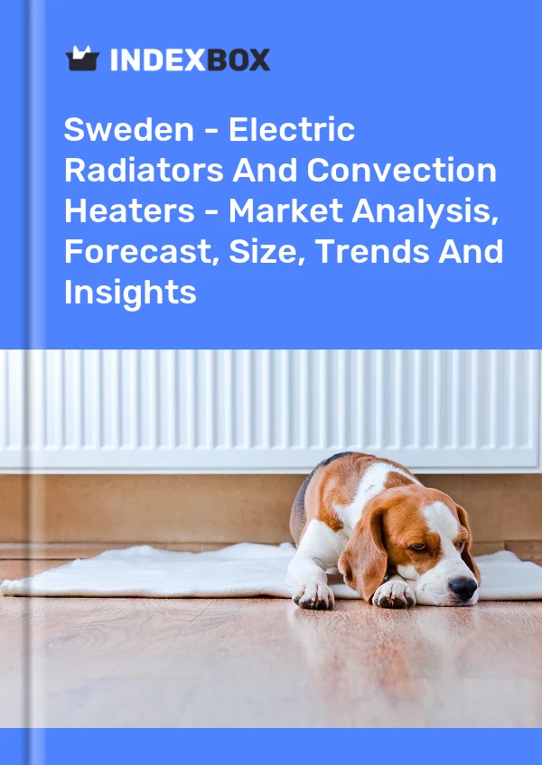 Sweden - Electric Radiators And Convection Heaters - Market Analysis, Forecast, Size, Trends And Insights
