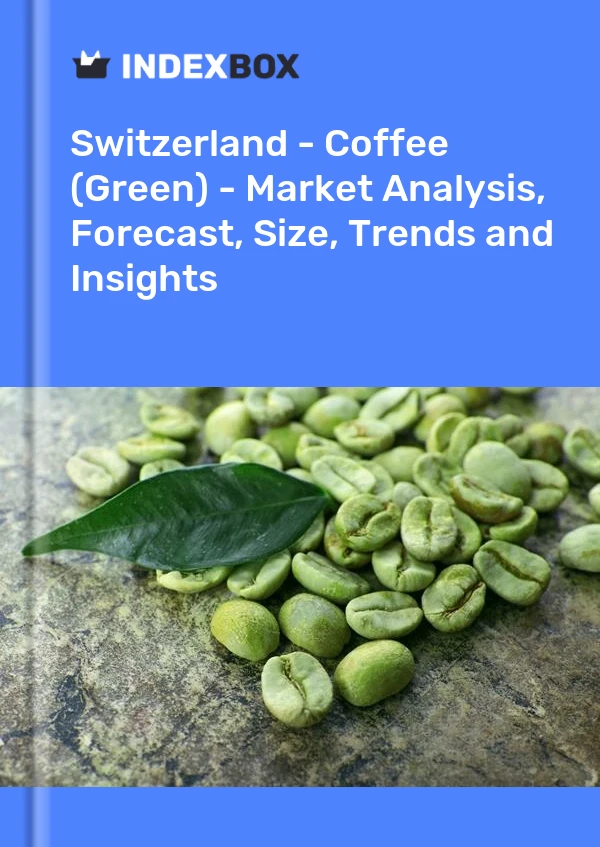 Switzerland - Coffee (Green) - Market Analysis, Forecast, Size, Trends and Insights