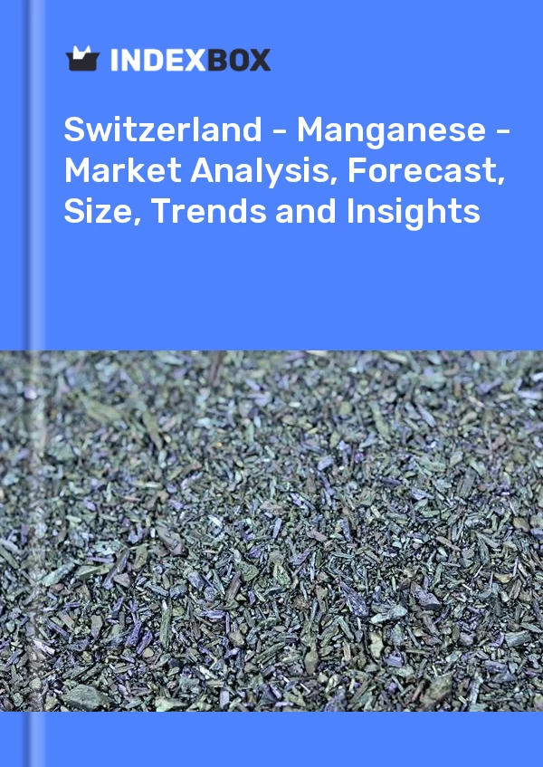 Report Switzerland - Manganese - Market Analysis, Forecast, Size, Trends and Insights for 499$