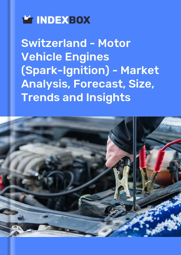 Switzerland - Motor Vehicle Engines (Spark-Ignition) - Market Analysis, Forecast, Size, Trends and Insights