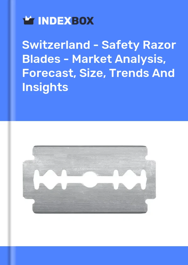 Report Switzerland - Safety Razor Blades - Market Analysis, Forecast, Size, Trends and Insights for 499$
