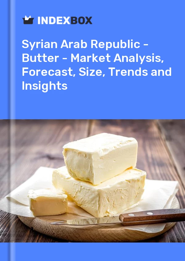 Report Syrian Arab Republic - Butter - Market Analysis, Forecast, Size, Trends and Insights for 499$