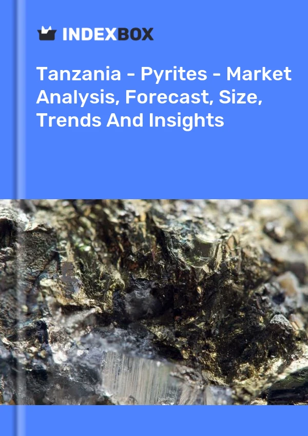 Report Tanzania - Pyrites - Market Analysis, Forecast, Size, Trends and Insights for 499$