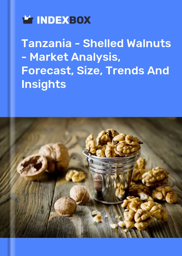 Report Tanzania - Shelled Walnuts - Market Analysis, Forecast, Size, Trends and Insights for 499$