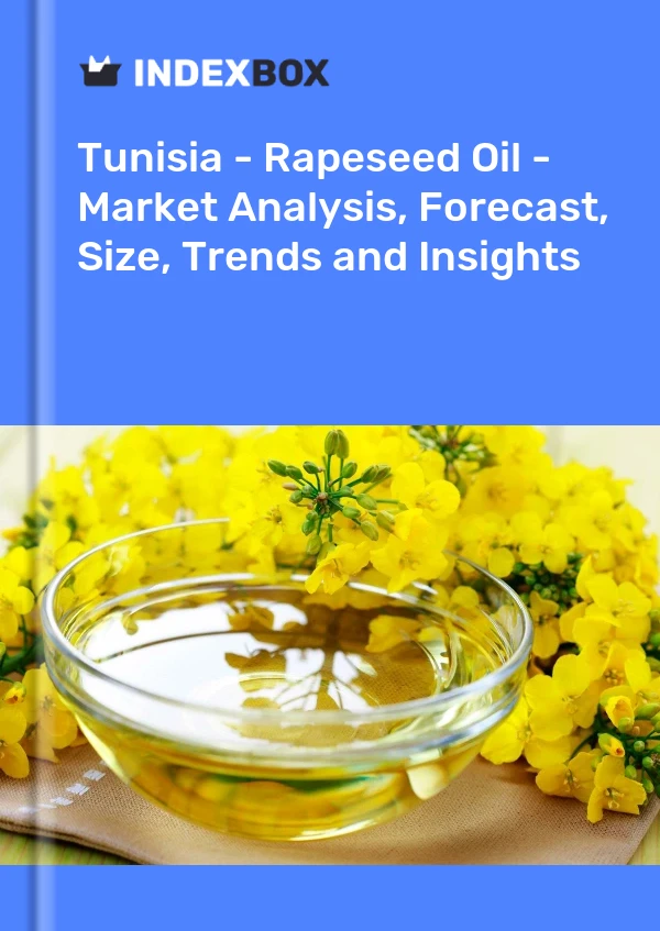 Report Tunisia - Rapeseed Oil - Market Analysis, Forecast, Size, Trends and Insights for 499$