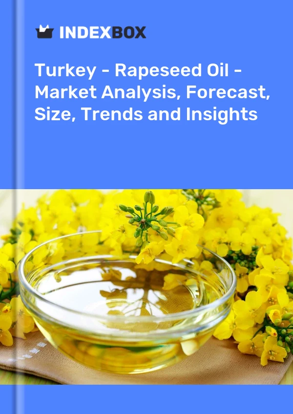 Report Turkey - Rapeseed Oil - Market Analysis, Forecast, Size, Trends and Insights for 499$