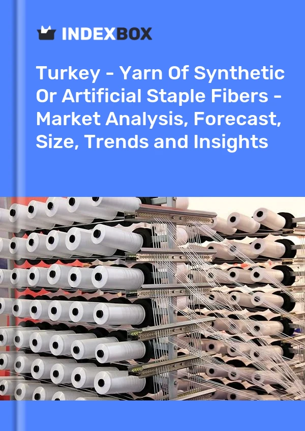 Report Turkey - Yarn of Synthetic or Artificial Staple Fibers - Market Analysis, Forecast, Size, Trends and Insights for 499$