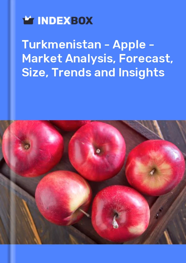 Report Turkmenistan - Apple - Market Analysis, Forecast, Size, Trends and Insights for 499$