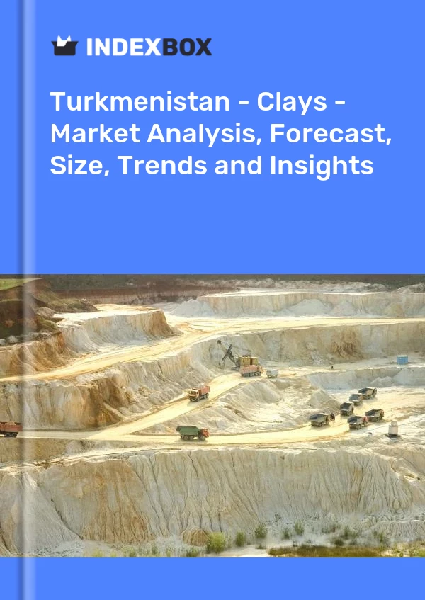 Report Turkmenistan - Clays - Market Analysis, Forecast, Size, Trends and Insights for 499$