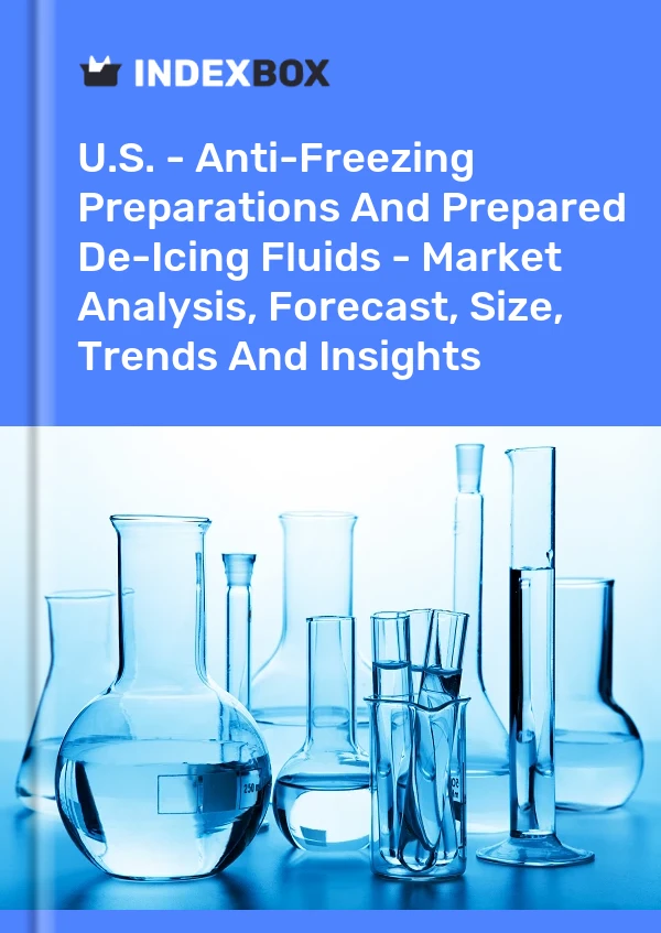 Report U.S. - Anti-Freezing Preparations and Prepared De-Icing Fluids - Market Analysis, Forecast, Size, Trends and Insights for 499$
