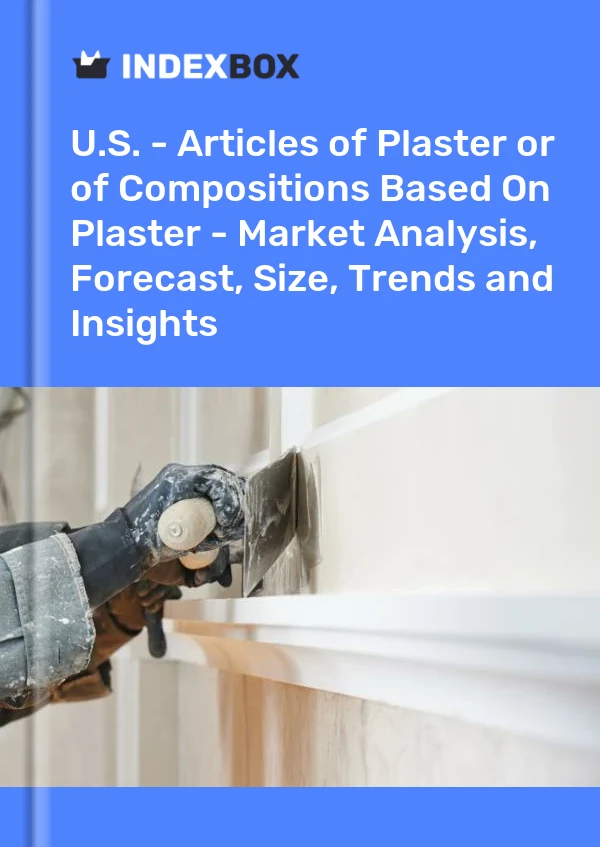 Report U.S. - Articles of Plaster or of Compositions Based on Plaster - Market Analysis, Forecast, Size, Trends and Insights for 499$
