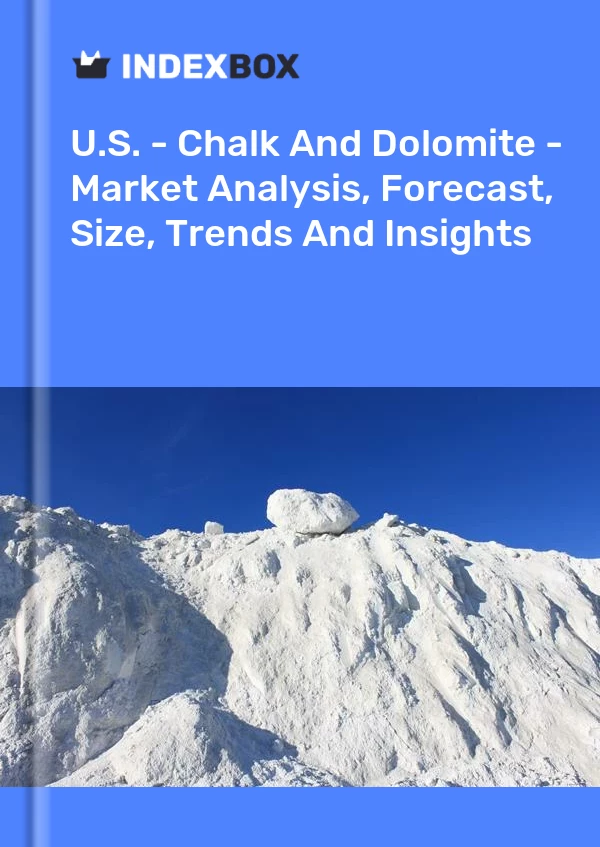 Report U.S. - Chalk and Dolomite - Market Analysis, Forecast, Size, Trends and Insights for 499$