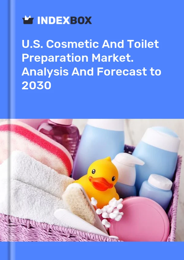 Report U.S. Cosmetic and Toilet Preparation Market. Analysis and Forecast to 2030 for 499$