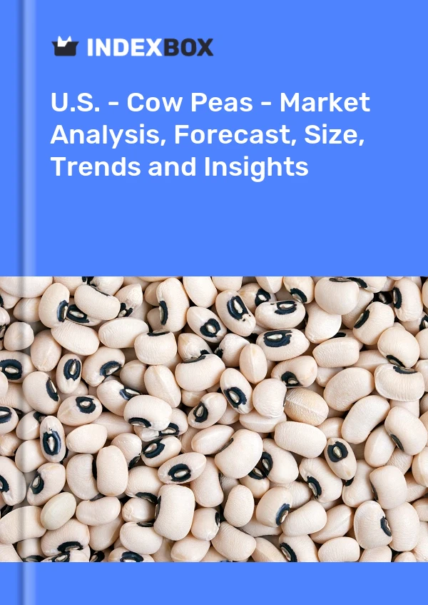 Report U.S. - Cow Peas - Market Analysis, Forecast, Size, Trends and Insights for 499$
