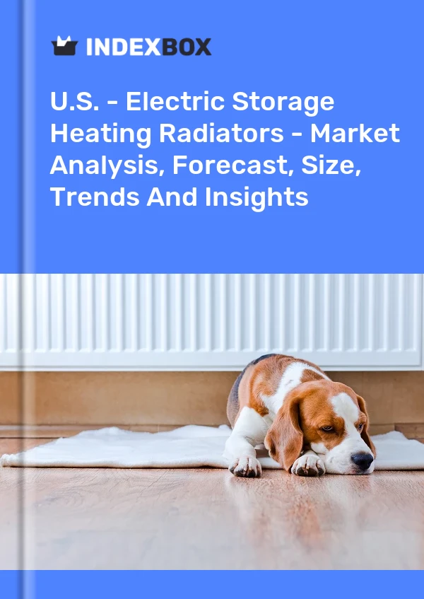 Report U.S. - Electric Storage Heating Radiators - Market Analysis, Forecast, Size, Trends and Insights for 499$