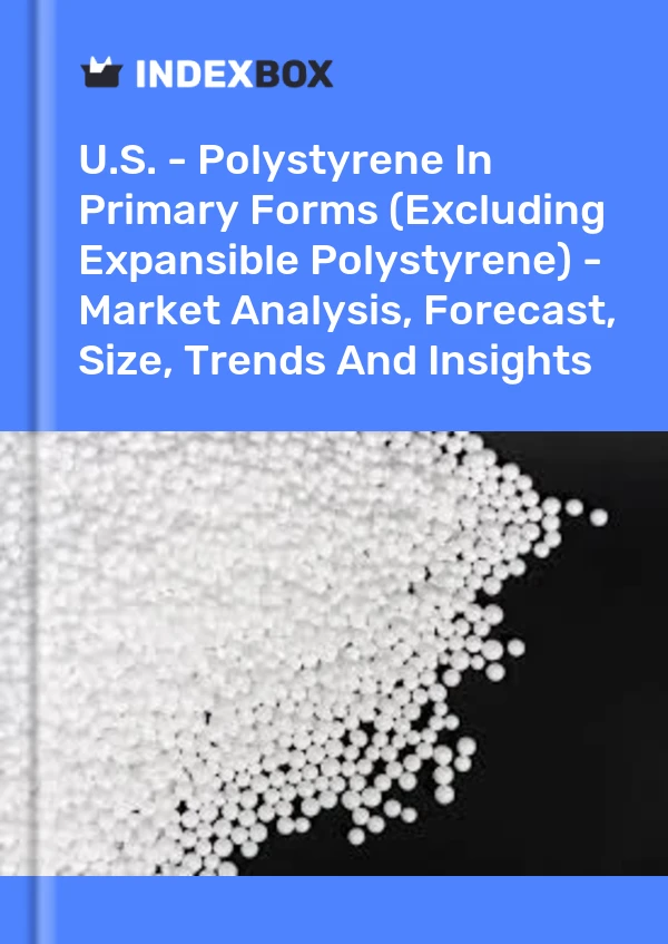 Report U.S. - Polystyrene in Primary Forms (Excluding Expansible Polystyrene) - Market Analysis, Forecast, Size, Trends and Insights for 499$