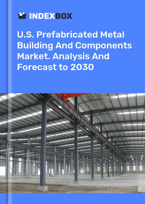 Report U.S. Prefabricated Metal Building and Components Market. Analysis and Forecast to 2030 for 499$