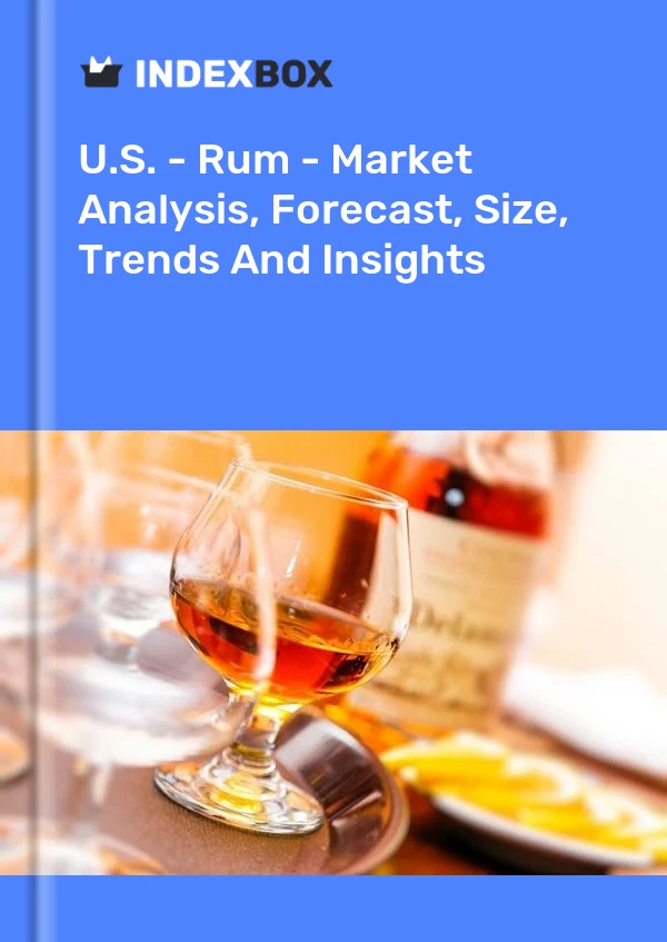 U.S. - Rum - Market Analysis, Forecast, Size, Trends And Insights